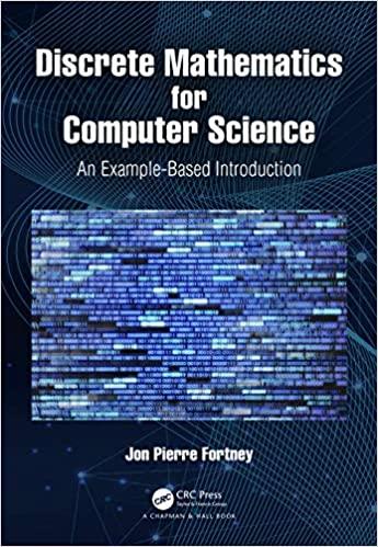 discrete mathematics for computer science an example based introduction 1st edition jon pierre fortney