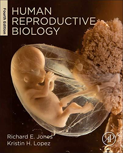human reproductive biology 4th edition richard e. jones, kristin h. lopez 0123821843, 978-0123821843