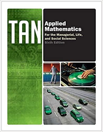applied mathematics for the managerial life and social sciences 6th edition soo t. tan 1133108946,