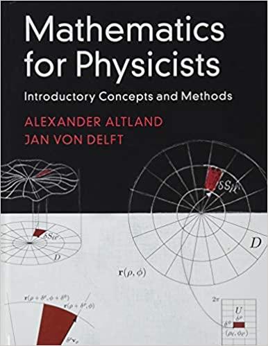 mathematics for physicists introductory concepts and methods 1st edition alexander altland, jan von delft