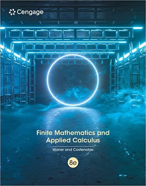 finite mathematics and applied calculus 8th edition stefan waner, steven costenoble 0357723635, 9780357723630