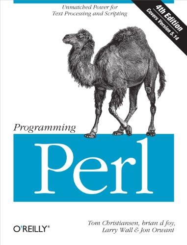programming perl unmatched power for text processing and scripting 4th edition tom christiansen, brian d foy,