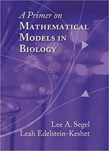 a primer on mathematical models in biology 1st edition lee a. segel, leah edelstein keshet 1611972493,
