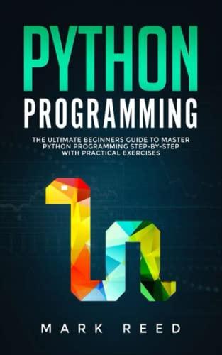 python programming 1st edition mark reed 164771088x, 978-1647710880
