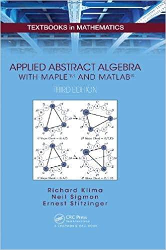 applied abstract algebra with maple and matlab 3rd edition richard klima, neil sigmon, ernest stitzinger