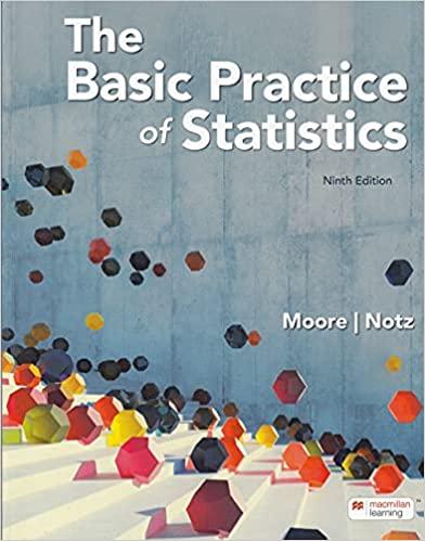 the basic practice of statistics 9th edition david s. moore, william i. notz, michael a. fligner 1319244378,