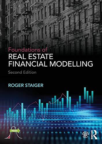 foundations of real estate financial modelling 2nd edition roger staiger 1138046183, 978-1138046184