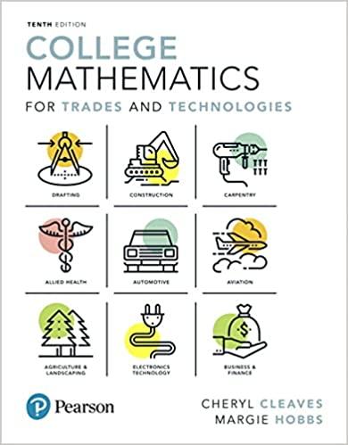 college mathematics for trades and technologies 10th edition cheryl cleaves, margie hobbs, jeffrey noble