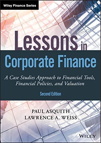 lessons in corporate finance 2nd edition paul asquith, lawrence a. weiss 1119537835, 978-1119537830