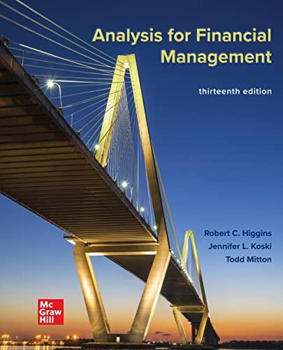 analysis for financial management 13th edition robert higgins, jennifer koski, todd mitton 1260772365,
