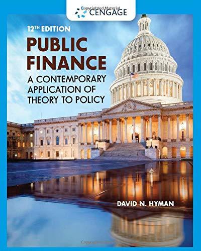 public finance a contemporary application of theory to policy 12th edition david n hyman 0357442156,