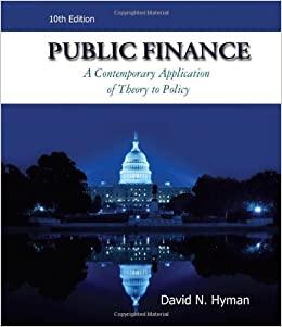 public finance a contemporary application of theory to policy 10th edition david n hyman 053875446x,