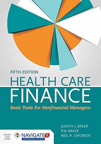 health care finance basic tools for nonfinancial managers 5th edition judith j. baker, r.w. baker, neil r.