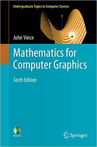 mathematics for computer graphics 6th edition john vince 1447175190, 9781447175193