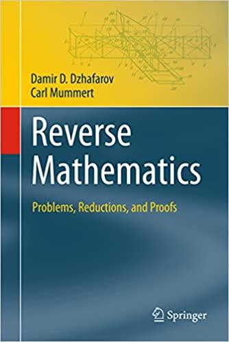 reverse mathematics problems reductions and proofs 1st edition damir d. dzhafarov, carl mummert 3031113667,