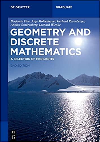 geometry and discrete mathematics a selection of highlights 2nd edition fine, benjamin, rosenberger, gerhard,