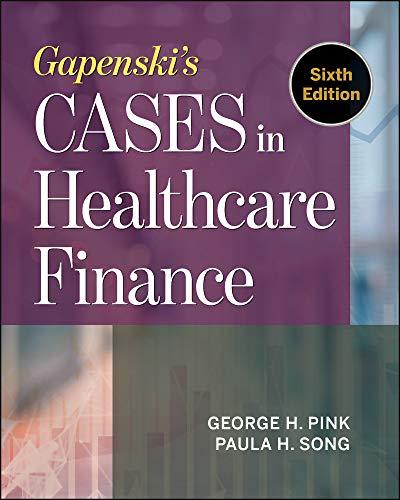 gapenskis cases in healthcare finance 6th edition george h. pink 1567939651, 978-1567939651