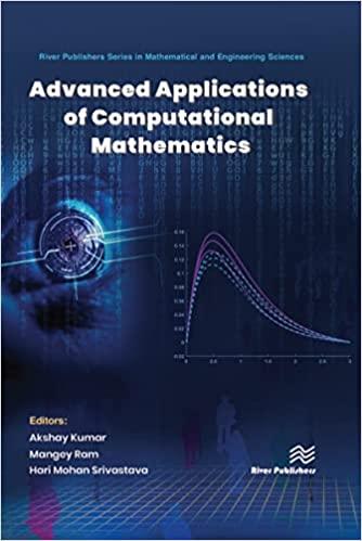 advanced applications of computational mathematics 1st edition akshay kumar, mangey ram, hari mohan