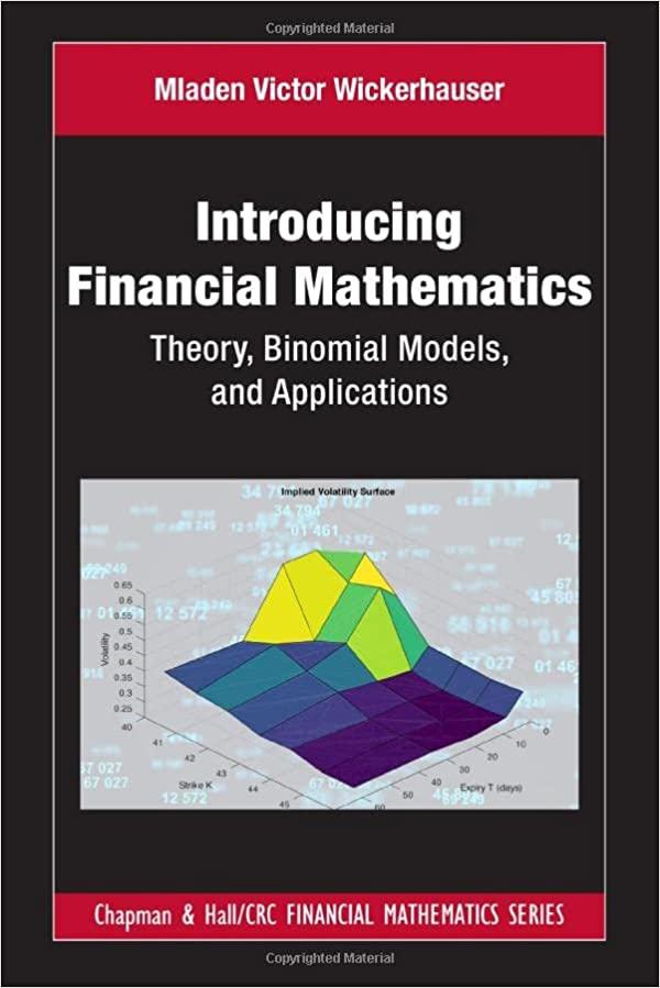 Introducing Financial Mathematics Theory Binomial Models And Applications