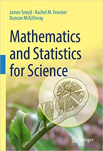 mathematics and statistics for science 1st edition james sneyd, rachel m. fewster, duncan mcgillivray