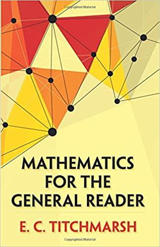 mathematics for the general reader 1st edition e.c. titchmarsh 0486813924, 9780486813929