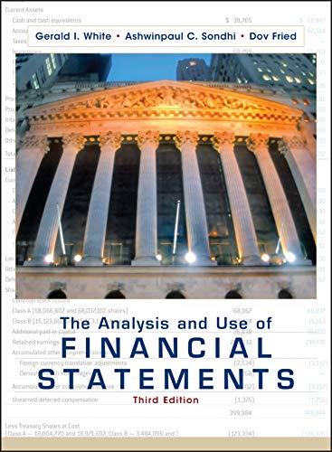 the analysis and use of financial statements 3rd edition gerald i. white, ashwinpaul c. sondhi, haim d. fried
