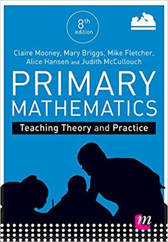 primary mathematics teaching theory and practice 8th edition claire mooney, mary briggs, alice hansen, judith