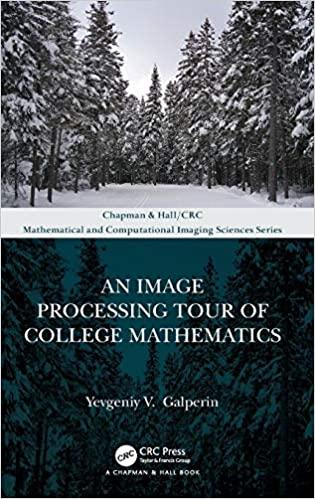 an image processing tour of college mathematics 1st edition yevgeniy v. galperin 0367002027, 9780367002022