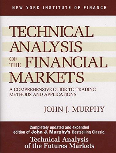 technical analysis of the financial markets 1st edition john j. murphy 0735200661, 978-0735200661