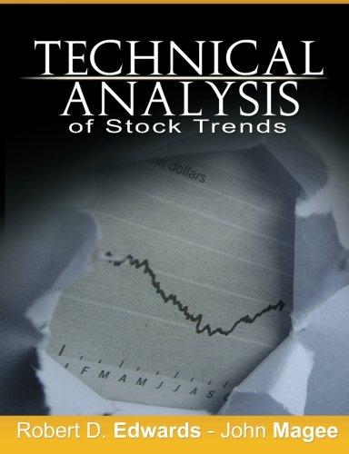 technical analysis of stock trends 1st edition robert d. edwards, john magee 1607962233, 978-1607962236