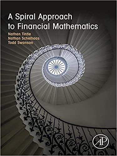 a spiral approach to financial mathematics 1st edition nathan tintle, nathan schelhaas, todd swanson