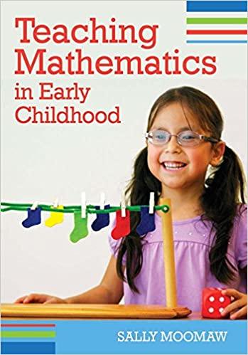teaching mathematics in early childhood 1st edition sally moomaw ed.d 1598571192, 9781598571196