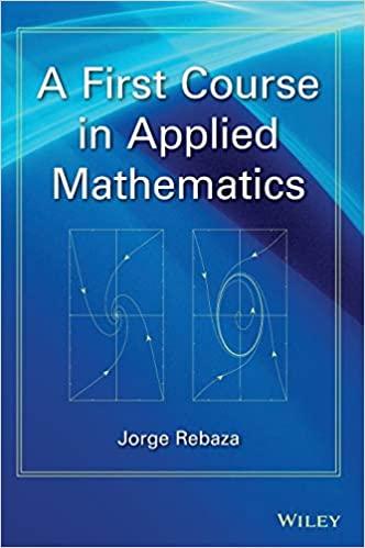 a first course in applied mathematics 1st edition jorge rebaza 1118229622, 9781118229620