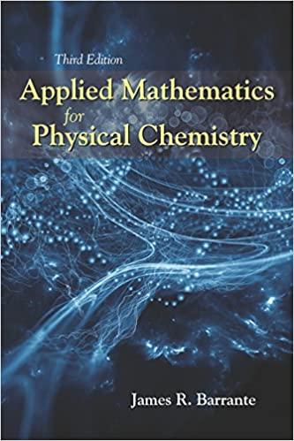 applied mathematics for physical chemistry 3rd edition james r. barrante 147863247x, 9781478632474