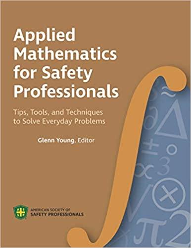 applied mathematics for the safety professional tips tools and techniques to solve everyday problems 1st