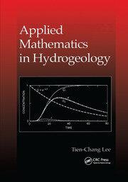 applied mathematics in hydrogeology 1st edition tien-chang lee 0367400189, 9780367400187