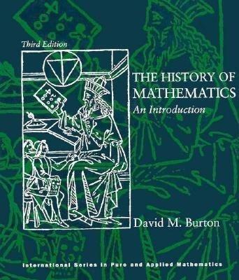 the history of mathematics an introduction 3rd edition david m. burton 0070094659, 9780070094659