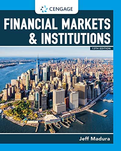 financial markets and institutions 13th edition jeff madura 0357130790, 978-0357130797