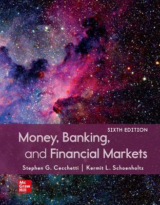 money banking and financial markets 6th edition stephen cecchetti, kermit schoenholtz 1260226786,