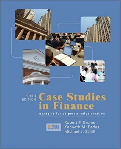 case studies in finance 6th edition robert bruner, kenneth eades, michael schill 0073382450, 978-0073382456