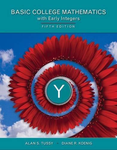 basic mathematics for college students with early integers 5th edition diane koenig, alan tussy 1285450876,