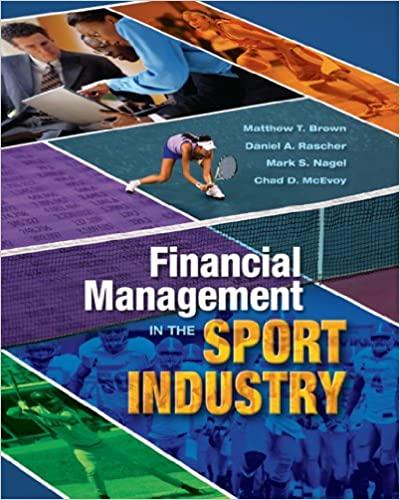 financial management in the sport industry 1st edition matthew t brown, daniel rascher, mark s nagel, chad