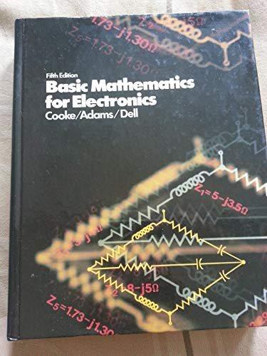 basic mathematics for electronics 5th edition nelson magor cooke, peter b. dell, herbert f. adams, george w.