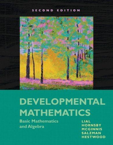 developmental mathematics basic mathematics and algebra 2nd edition margaret l. lial, john hornsby, terry