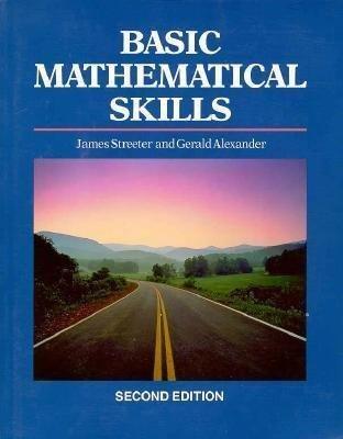 basic mathematical skills 2nd edition james a. streeter, gerald alexander 0070624356, 9780070624351