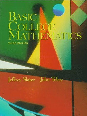 basic college mathematics 3rd edition jeffrey slater, john tobey jr. 0137436343, 9780137436347