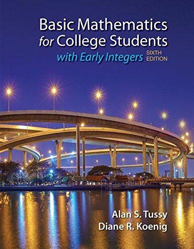 basic mathematics for college students with early integers 6th edition alan tussy, diane koenig 1337618403,