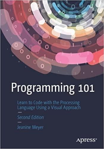 programming 101 learn to code with the processing language using a visual approach 2nd edition jeanine meyer