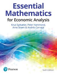 essential mathematics for economic analysis 6th edition knut sydsaeter, peter hammond, arne strom, andrés
