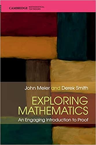 exploring mathematics an engaging introduction to proof cambridge mathematical textbooks 1st edition john